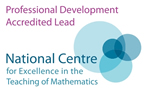 Professional Development Accredited Lead, NCETM